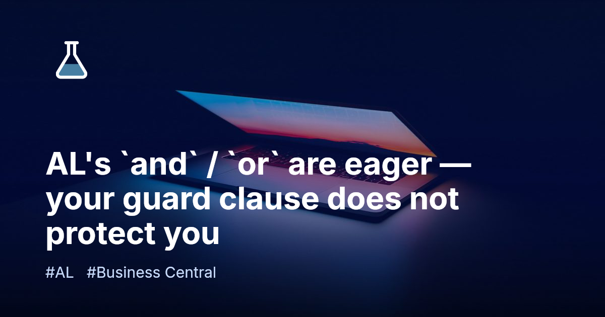 AL's `and` / `or` are eager — your guard clause does not protect you